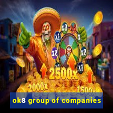 ok8 group of companies